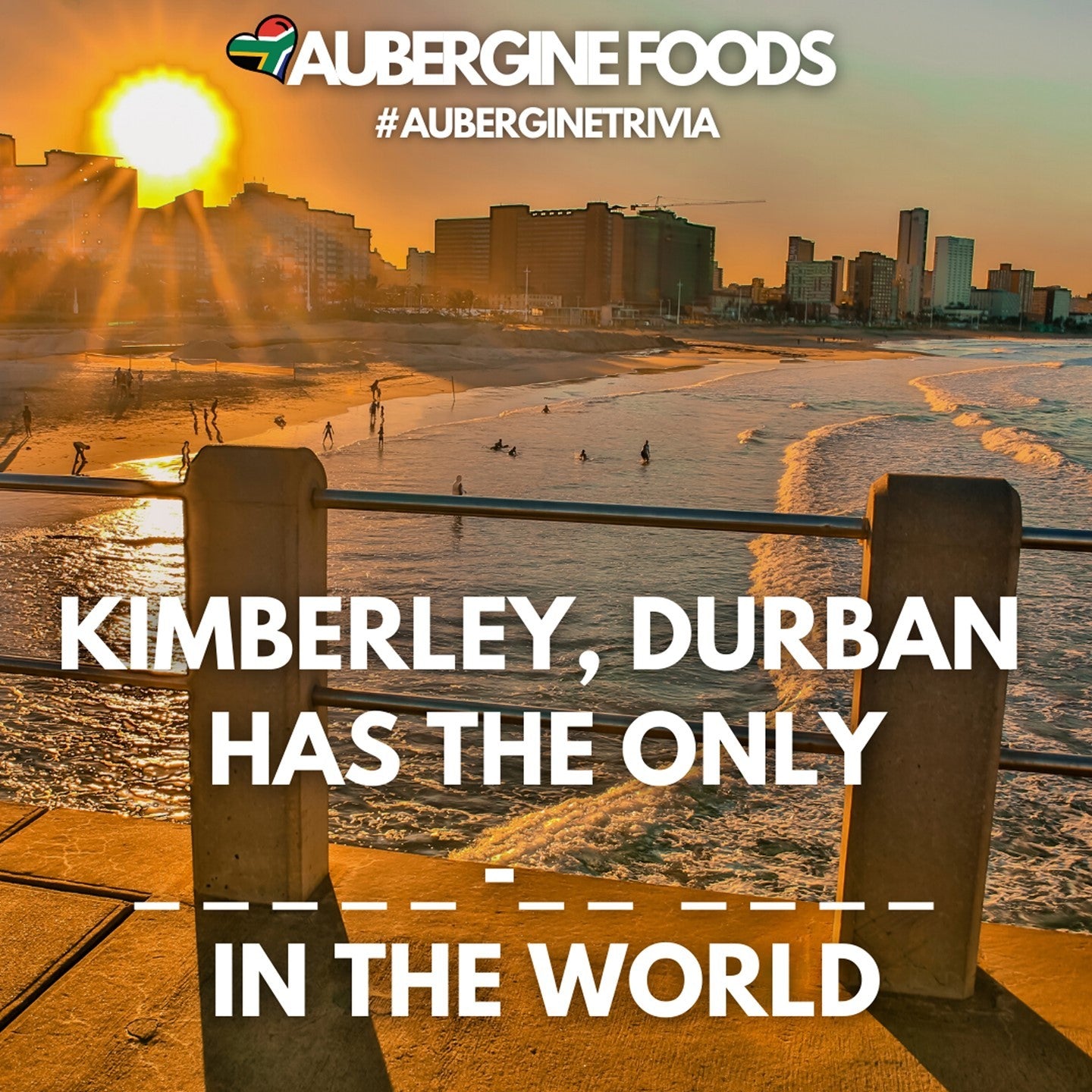 Kimberley, Durban, has the only...