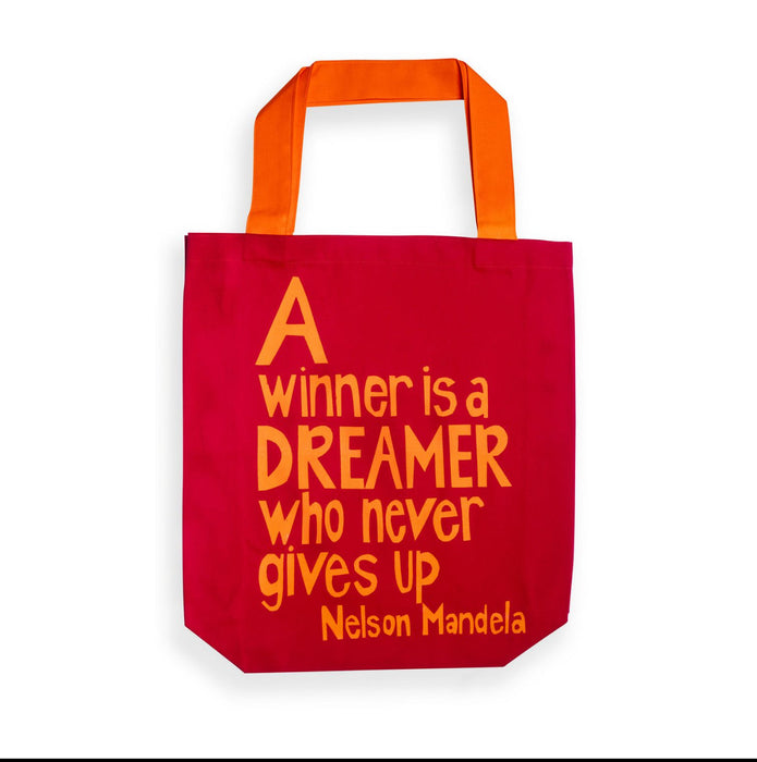 "A Winner Is A Dreamer Who Never Gives Up" Nelson Mandela Tote