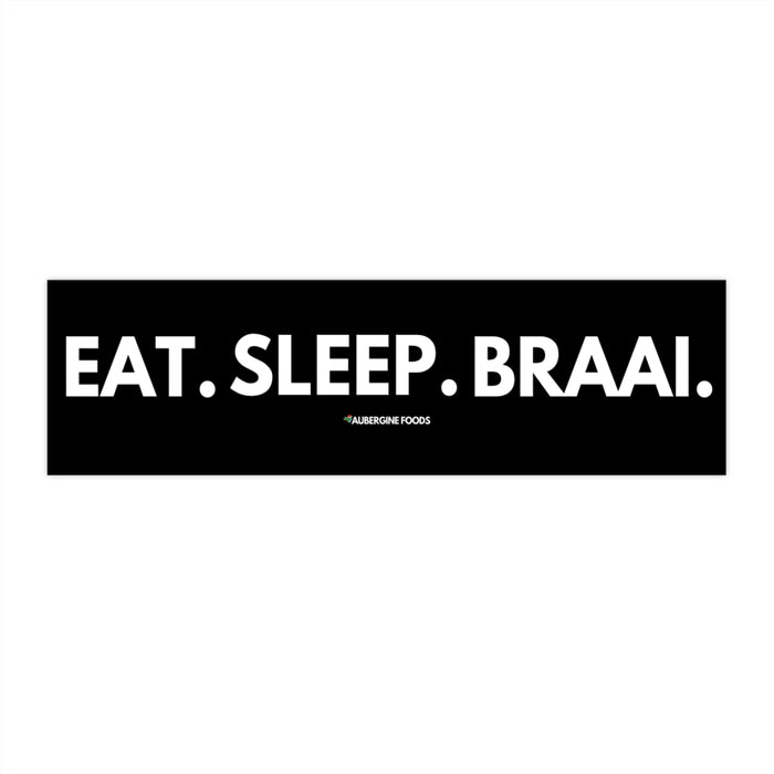 Eat. Sleep. Braai. Bumper Sticker