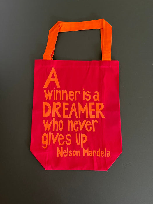 "A Winner Is A Dreamer Who Never Gives Up" Nelson Mandela Tote