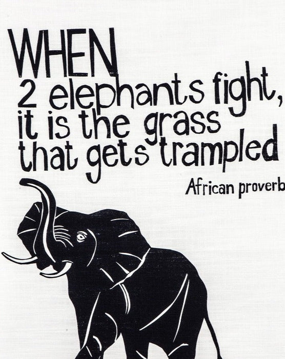 "When 2 Elephants Fight" African Proverb Tea Towel