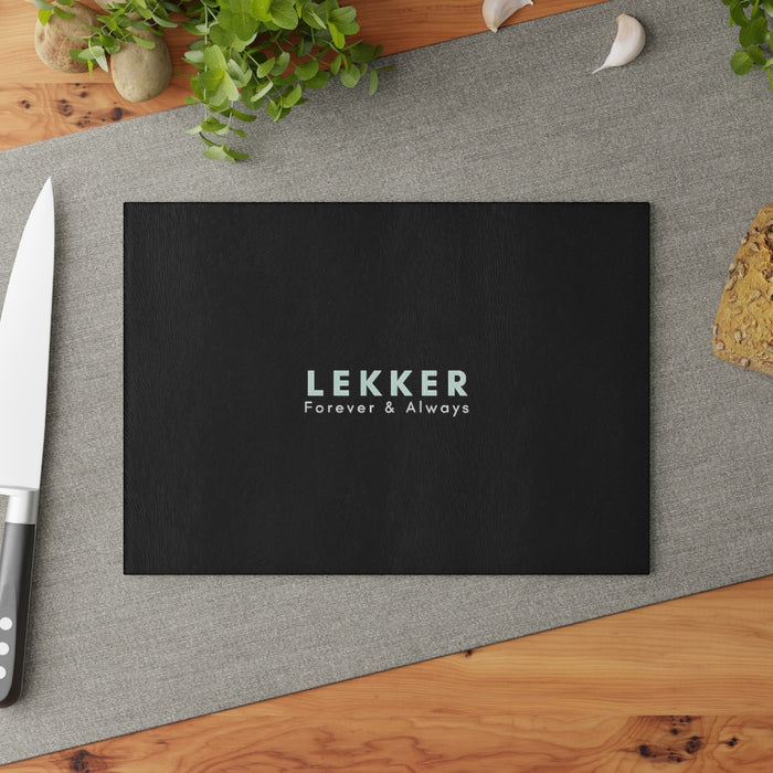 Lekker, Forever & Always Glass Cutting Board